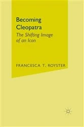 Book cover of Becoming Cleopatra by F. Royster