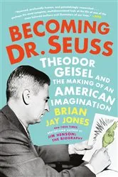 Book cover of Becoming Dr. Seuss by Brian Jay Jones