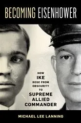 Book cover of Becoming Eisenhower by Michael Lee Lanning