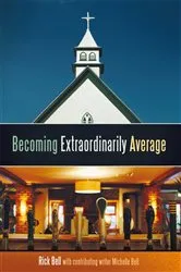 Book cover of Becoming Extraordinarily Average by Rick Bell