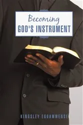 Book cover of Becoming God's Instrument by Kingsley Eguamwense