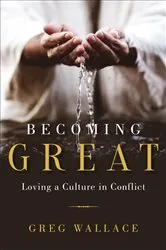 Book cover of Becoming Great by Greg Wallace