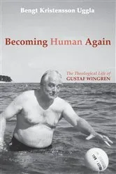 Book cover of Becoming Human Again by Bengt Kristensson Uggla