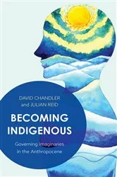 Book cover of Becoming Indigenous by David Chandler