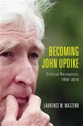Book cover of Becoming John Updike by Laurence W Mazzeno