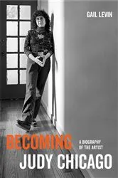 Book cover of Becoming Judy Chicago by Gail Levin