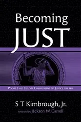 Book cover of Becoming Just by S T Jr. Kimbrough