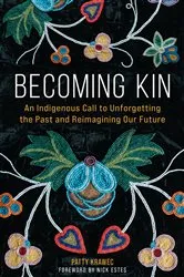 Book cover of Becoming Kin by Patty Krawec