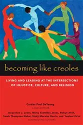 Book cover of Becoming Like Creoles by Curtiss Paul DeYoung