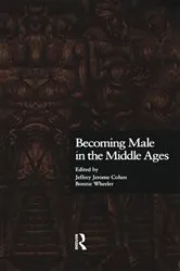 Book cover of Becoming Male in the Middle Ages by Jeffrey Jerome Cohen