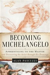 Book cover of Becoming Michelangelo by Alan Pascuzzi