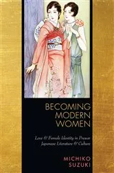 Book cover of Becoming Modern Women by Michiko Suzuki