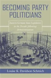 Book cover of Becoming Party Politicians by Louise K. Davidson-Schmich