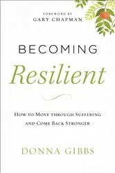 Book cover of Becoming Resilient by Donna Gibbs