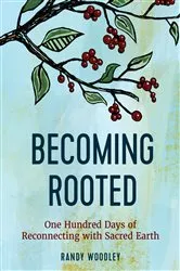 Book cover of Becoming Rooted by Randy Woodley
