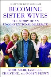 Book cover of Becoming Sister Wives by Kody Brown