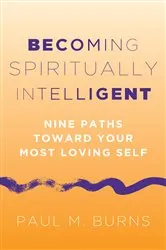 Book cover of Becoming Spiritually Intelligent by Paul Burns