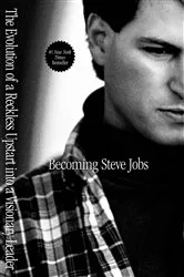Book cover of Becoming Steve Jobs by Brent Schlender
