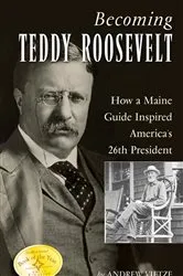 Book cover of Becoming Teddy Roosevelt by Unknown