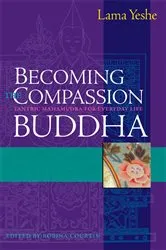 Book cover of Becoming the Compassion Buddha by Thubten Yeshe