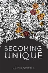 Book cover of Becoming Unique by James Charles