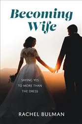 Book cover of Becoming Wife by Rachel Bulman