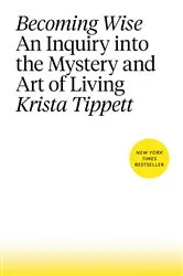 Book cover of Becoming Wise by Krista Tippett