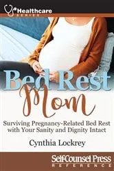 Book cover of Bed Rest Mom by Cynthia Lockrey