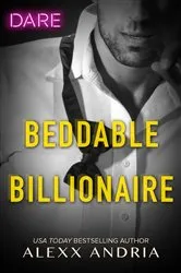 Book cover of Beddable Billionaire by Alexx Andria