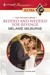 Book cover of Bedded and Wedded for Revenge by Melanie Milburne