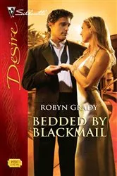 Book cover of Bedded by Blackmail by Robyn Grady