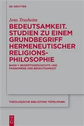 Book cover of Bedeutsamkeit. Studien zu einem Grundbegriff hermeneutischer Religionsphilosophie by Jens Trusheim