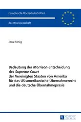 Book cover of Bedeutung der «Morrison»-Entscheidung des «Supreme Court» der Vereinigten Staaten von Amerika fuer das US-amerikanische Uebernahmerecht und die deutsche Uebernahmepraxis by Jens König