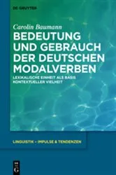 Book cover of Bedeutung und Gebrauch der deutschen Modalverben by Carolin Baumann