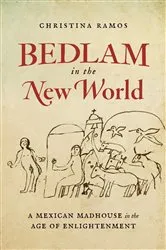 Book cover of Bedlam in the New World by Christina Ramos