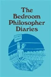 Book cover of Bedroom Philosopher Diaries by Unknown