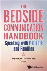 Book cover of Bedside Communication Handbook, The: Speaking With Patients And Families by Allyn Hum