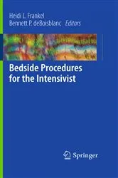 Book cover of Bedside Procedures for the Intensivist by Heidi L. Frankel