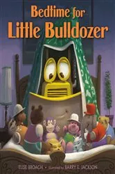 Book cover of Bedtime for Little Bulldozer by Elise Broach