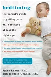 Book cover of Bedtiming: The Parent's Guide to Getting Your Child to Sleep at Just the Right Age by Isabela Granic