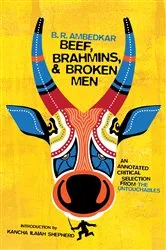 Book cover of Beef, Brahmins, and Broken Men by B. R. Ambedkar