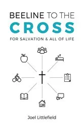 Book cover of Beeline to the Cross by Joel Littlefield
