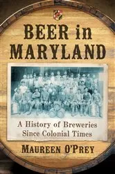 Book cover of Beer in Maryland by Maureen O’Prey