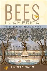 Book cover of Bees in America by Tammy Horn