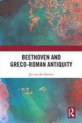 Book cover of Beethoven and Greco-Roman Antiquity by Jos van der Zanden