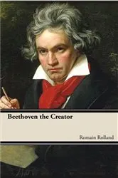 Book cover of Beethoven the Creator by Unknown