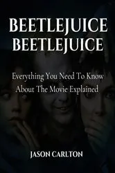 Book cover of Beetlejuice Beetlejuice by Jason Carlton