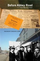 Book cover of Before Abbey Road by Andrew Corden Lowe