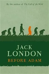 Book cover of Before Adam by Jack London