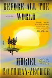 Book cover of Before All the World by Moriel Rothman-Zecher